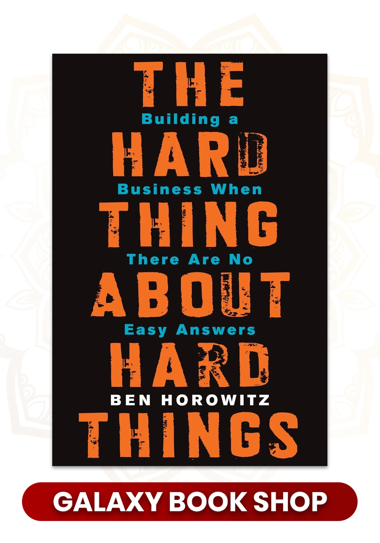 The Hard Thing About Hard Things