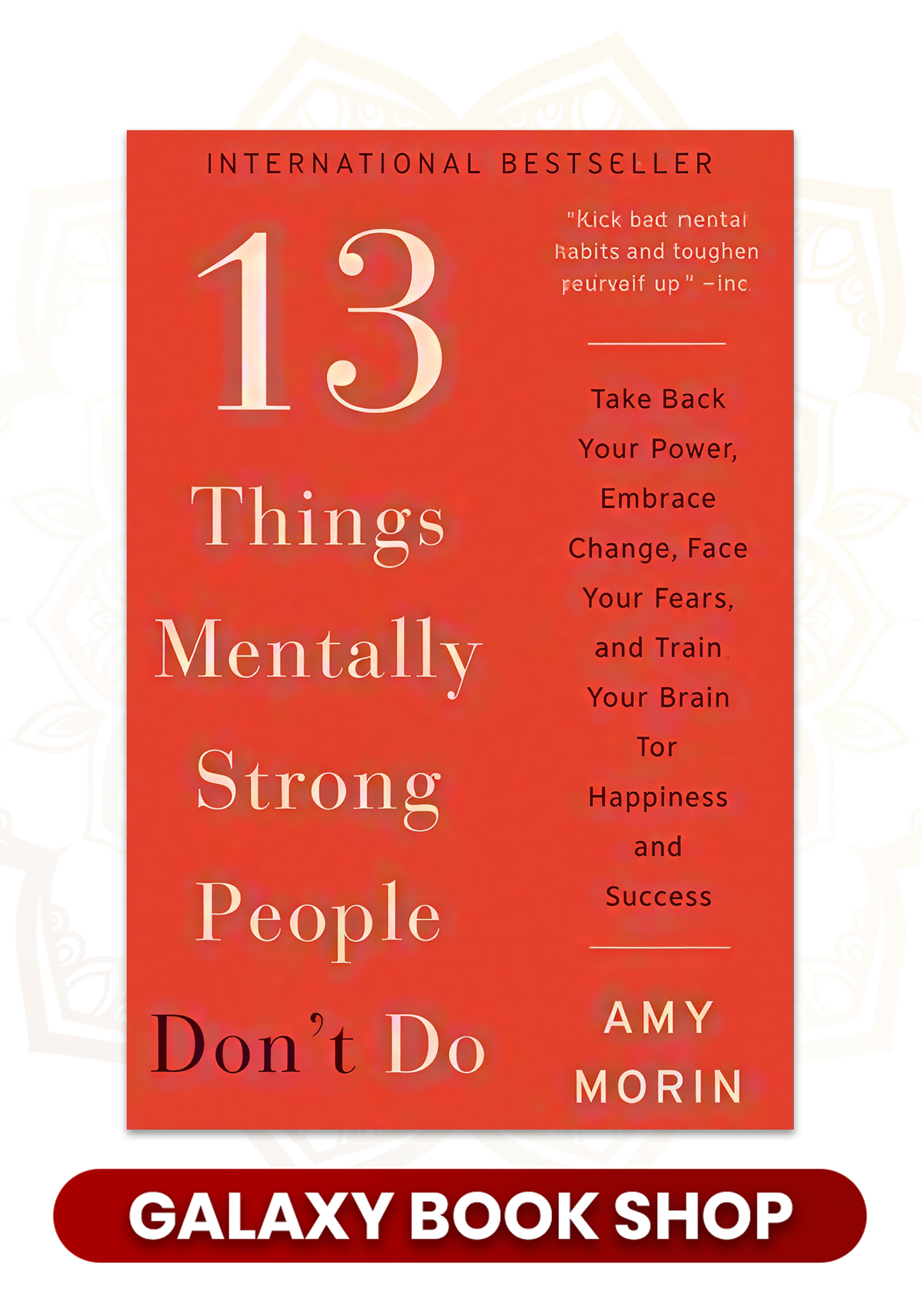 13 Things Mentally Strong People Don't Do