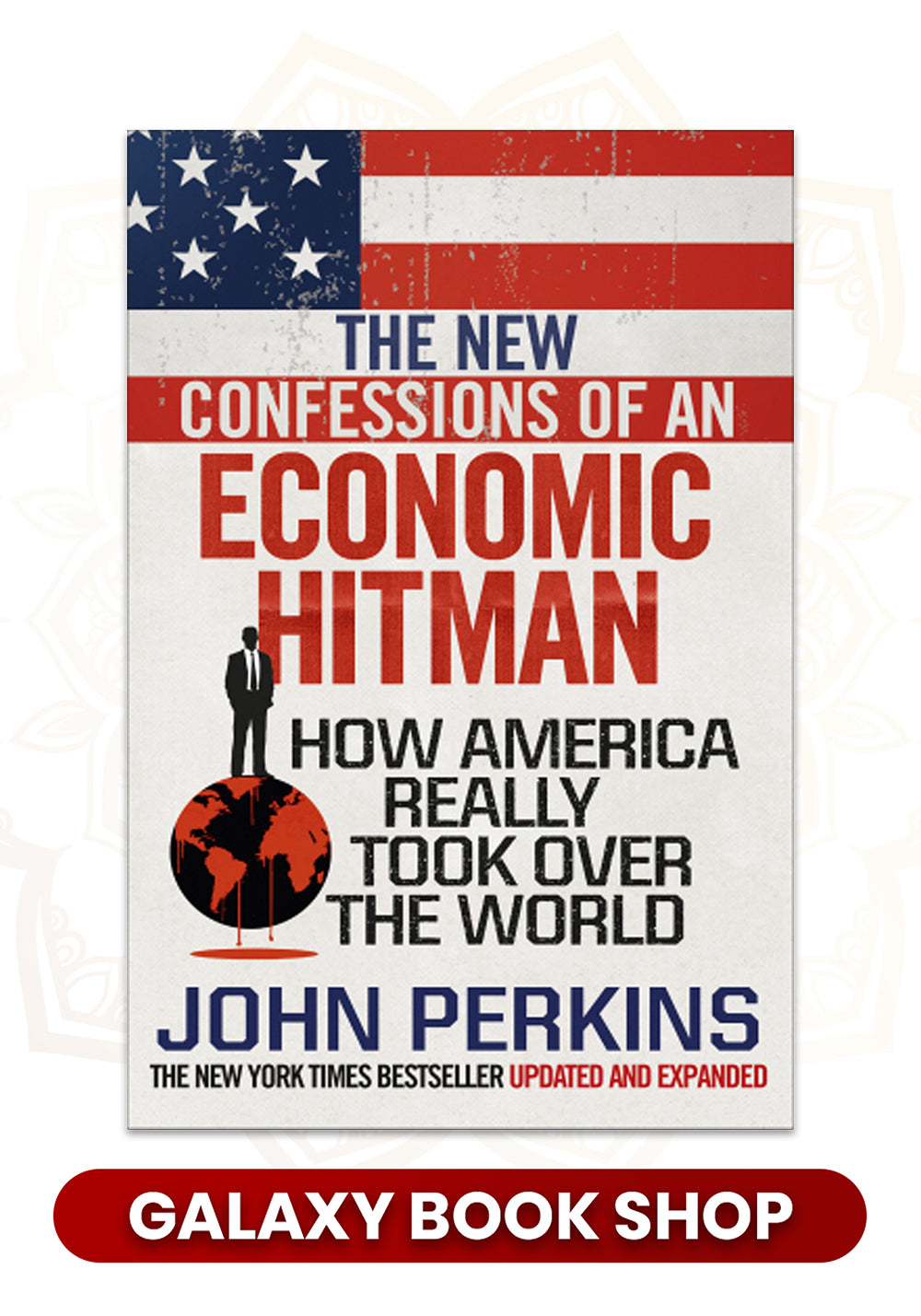 The New Confessions of an Economic Hit Man