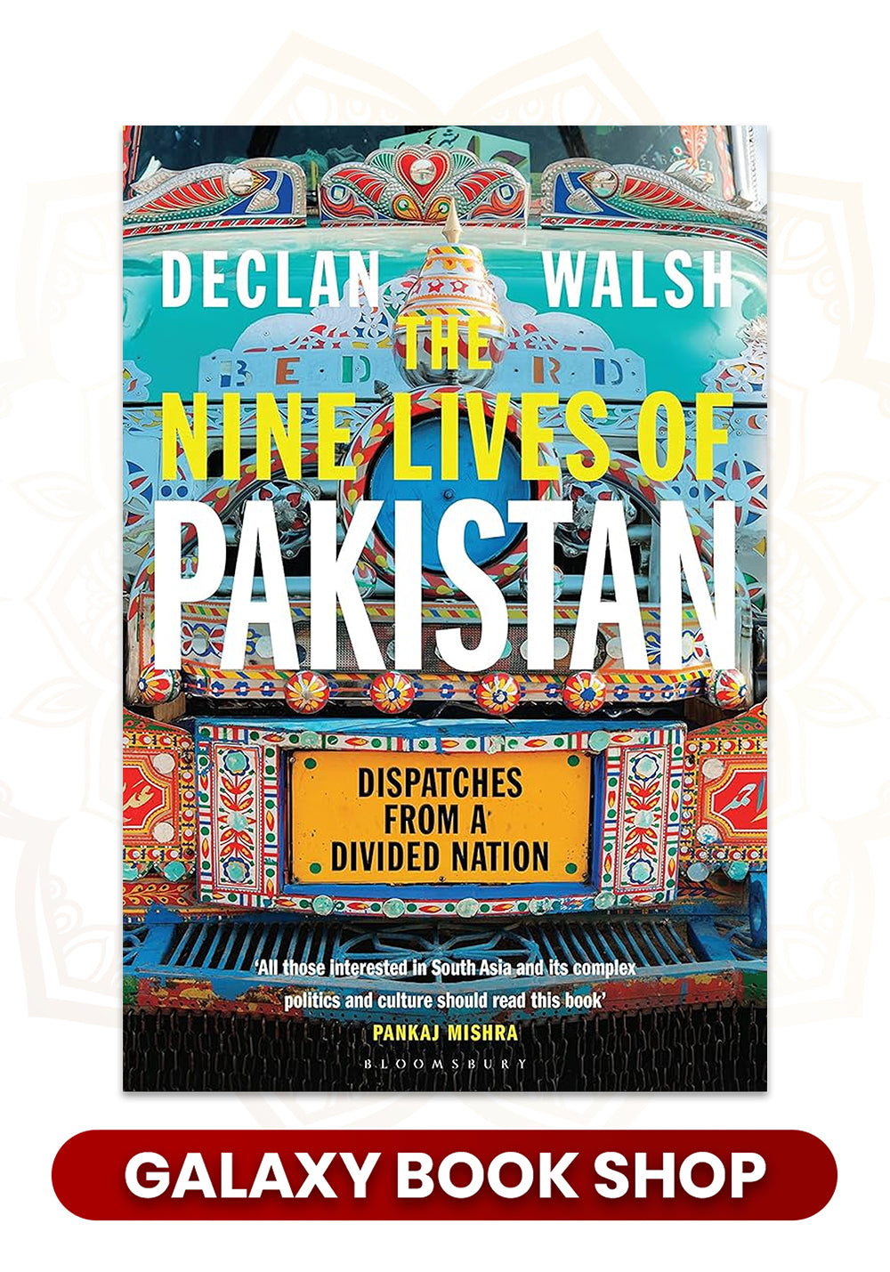 The Nine Lives of Pakistan: Dispatches from a Divided Nation