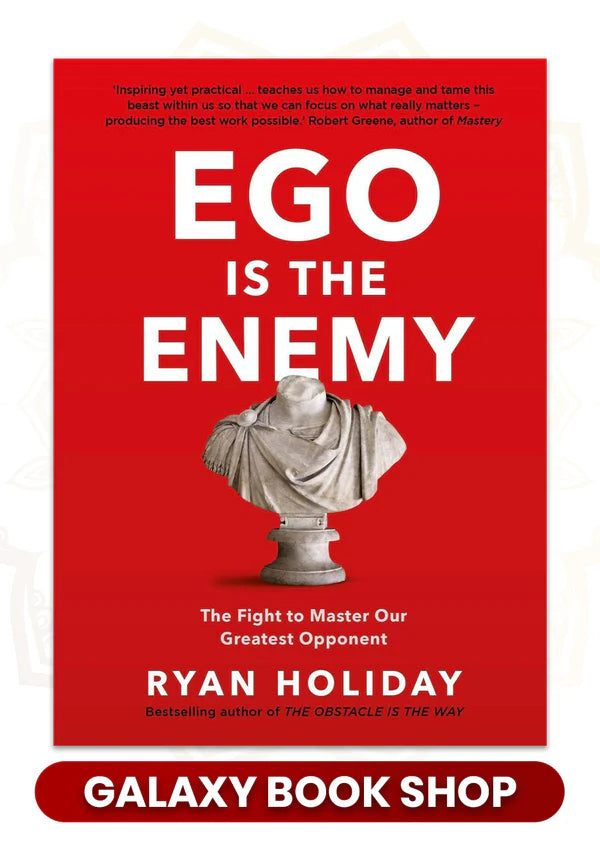 Ego Is the Enemy
