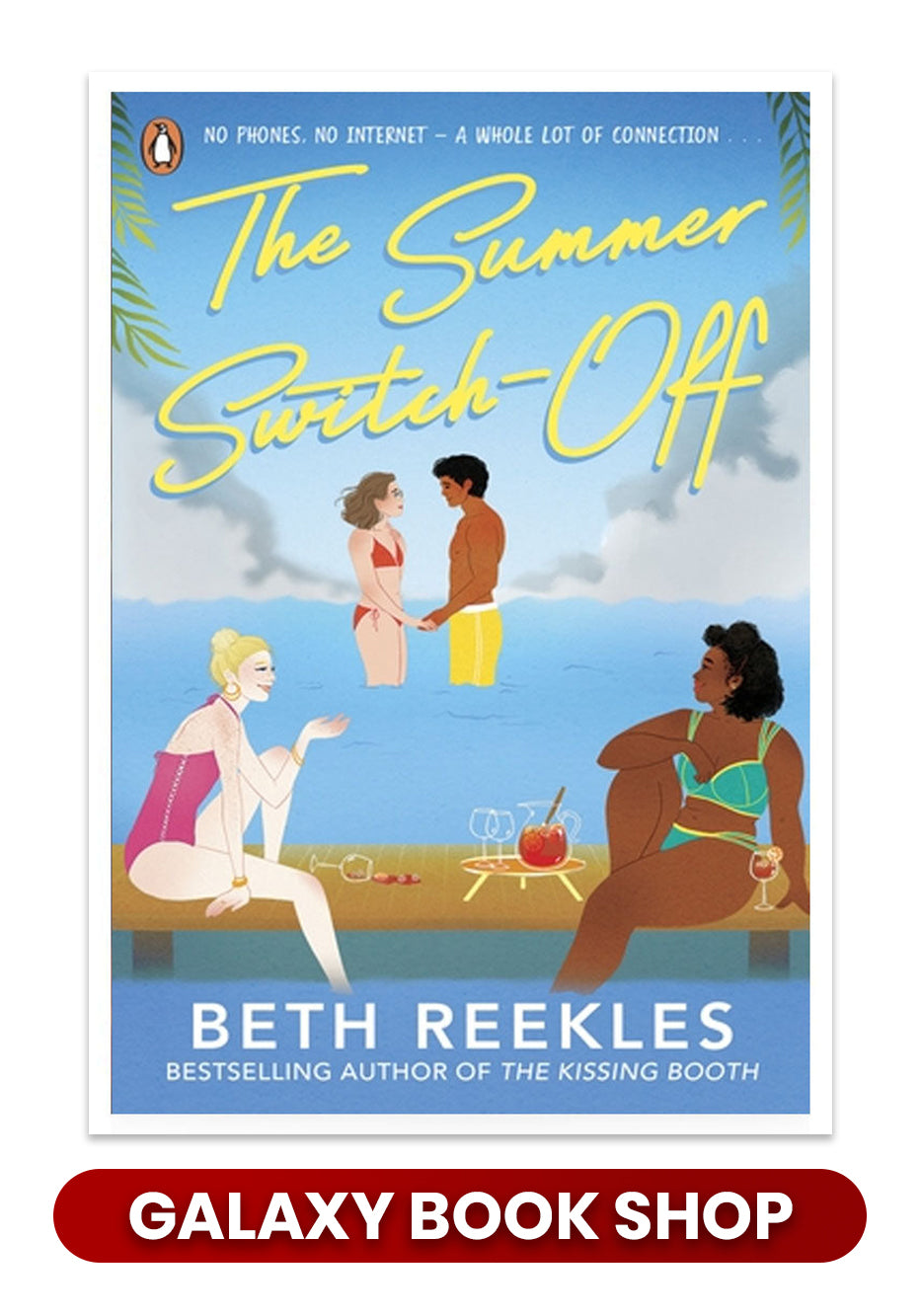 The Summer Switch-Off: The Hilarious Summer Must-read from the Author of The Kissing Booth