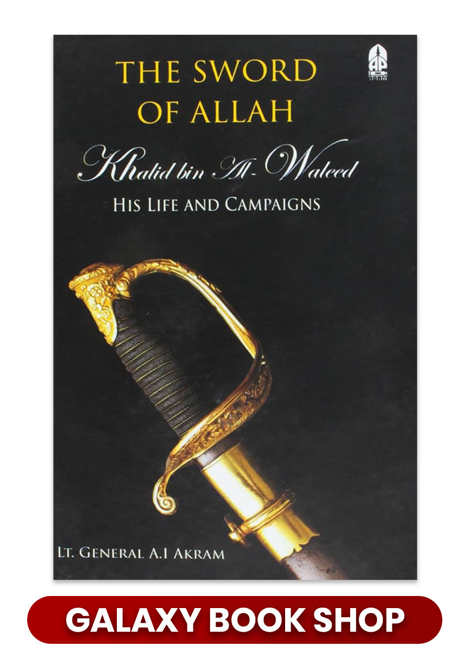 The Sword of Allah, Khalid Bin Al-Waleed