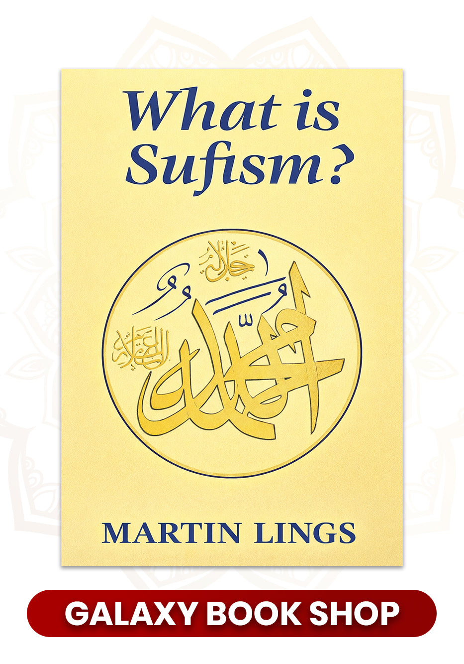 What is Sufism? by Martin Lings (Premium Quality)