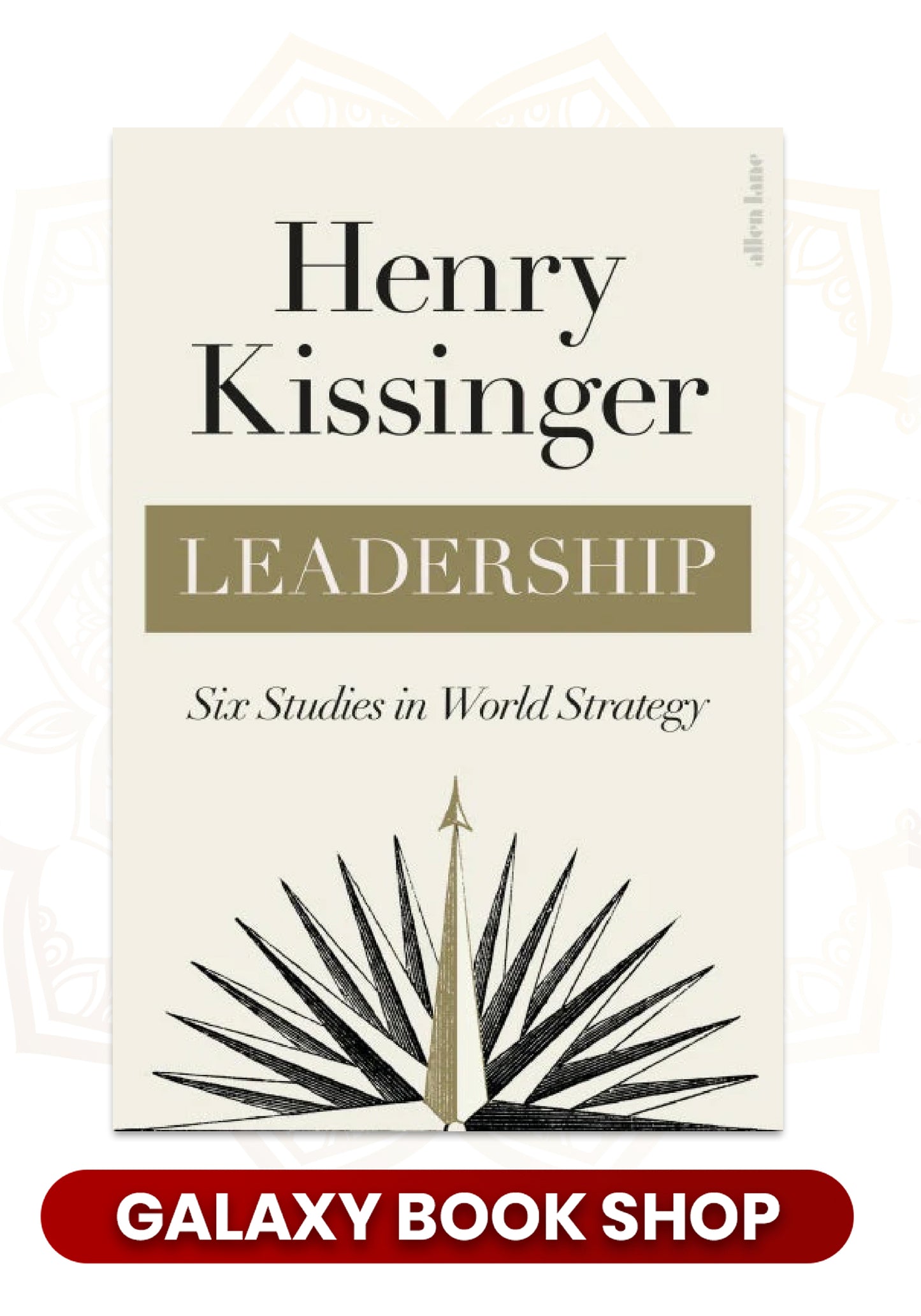 Leadership: Six Studies in World Strategy(Hard Cover)