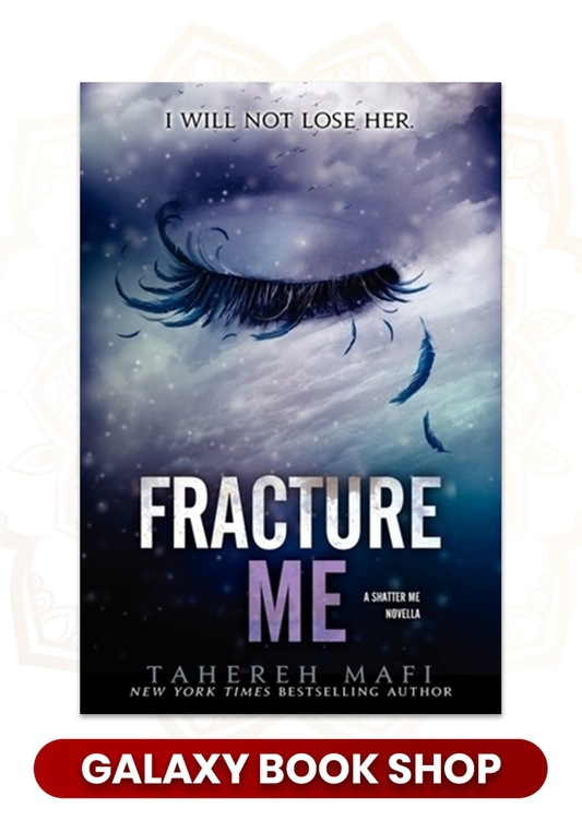 Fracture Me 2.5 Tahereh Mafi