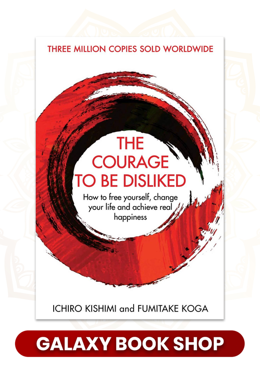 The Courage to Be Disliked