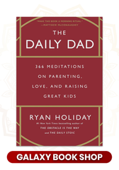 The Daily Dad: 366 Meditations on Parenting, Love, and Raising Great Kids