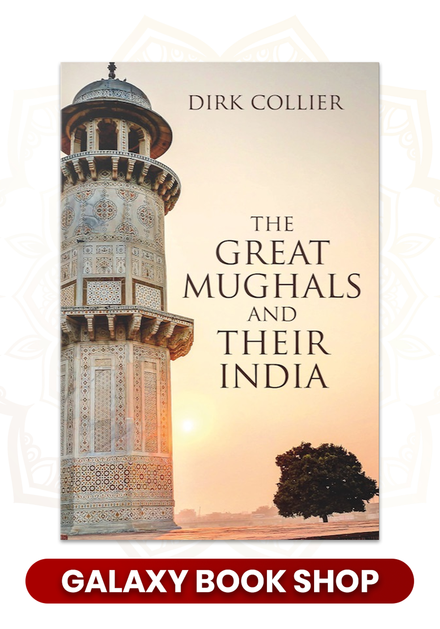 The Great Mughals and Their India