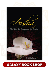 Aisha: The Wife, The Companion, The Scholar