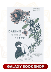 Daring to Take Up Space