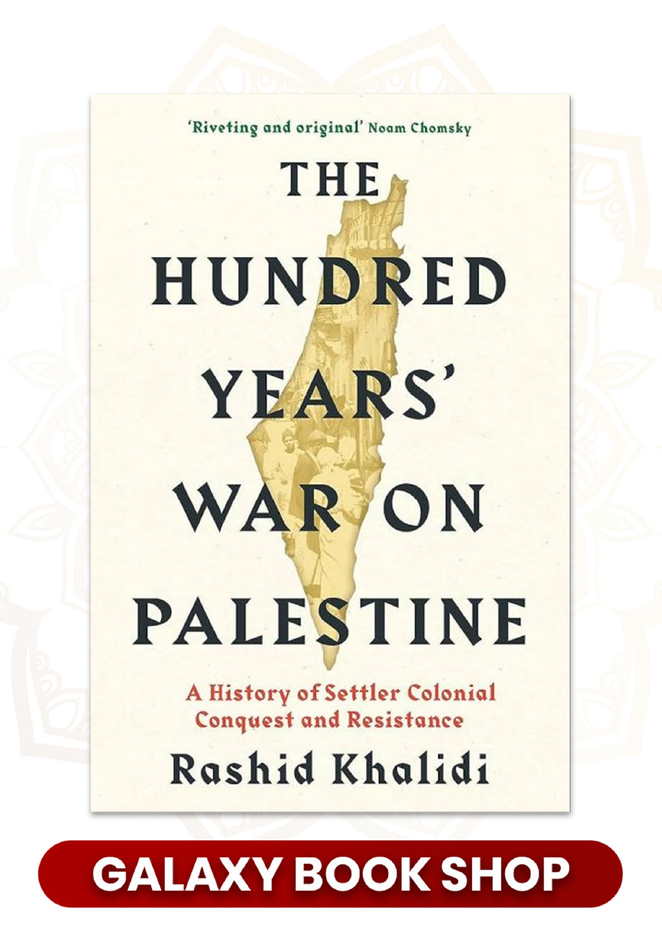 The Hundred Years’ War on Palestine by Rashid Khalidi (Premium Quality)