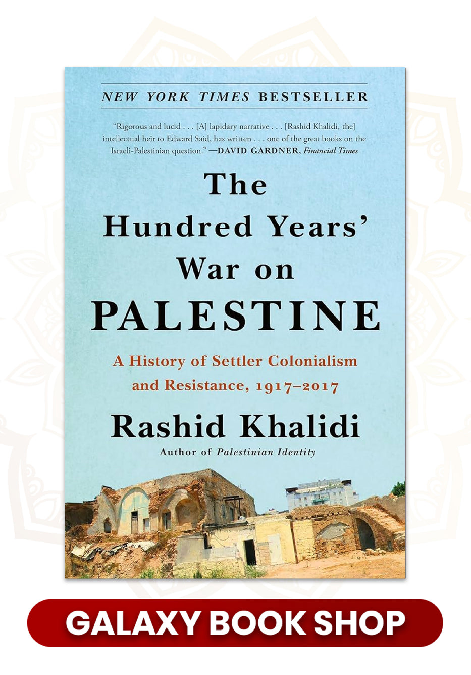 The Hundred Years’ War on Palestine by Rashid Khalidi (Premium Quality)