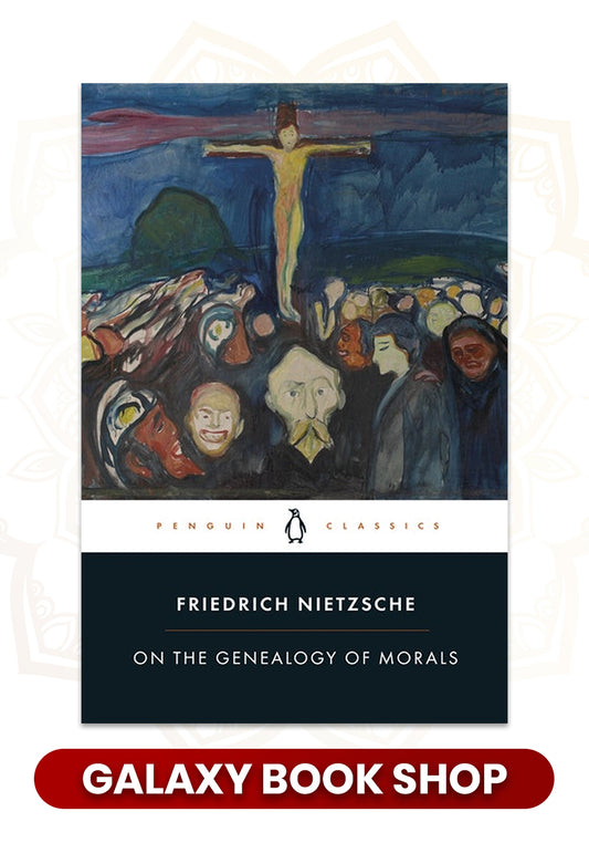 On The Genealogy Of Morals