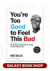 You're Too Good to Feel This Bad