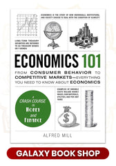 Economics 101: From Consumer Behavior to Competitive Markets--Everything You Need to Know About Economics by Alfred Mill (Premium Quality)