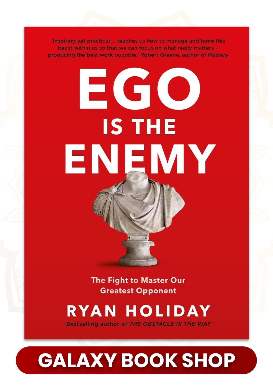 Ego Is the Enemy (ORIGINAL)