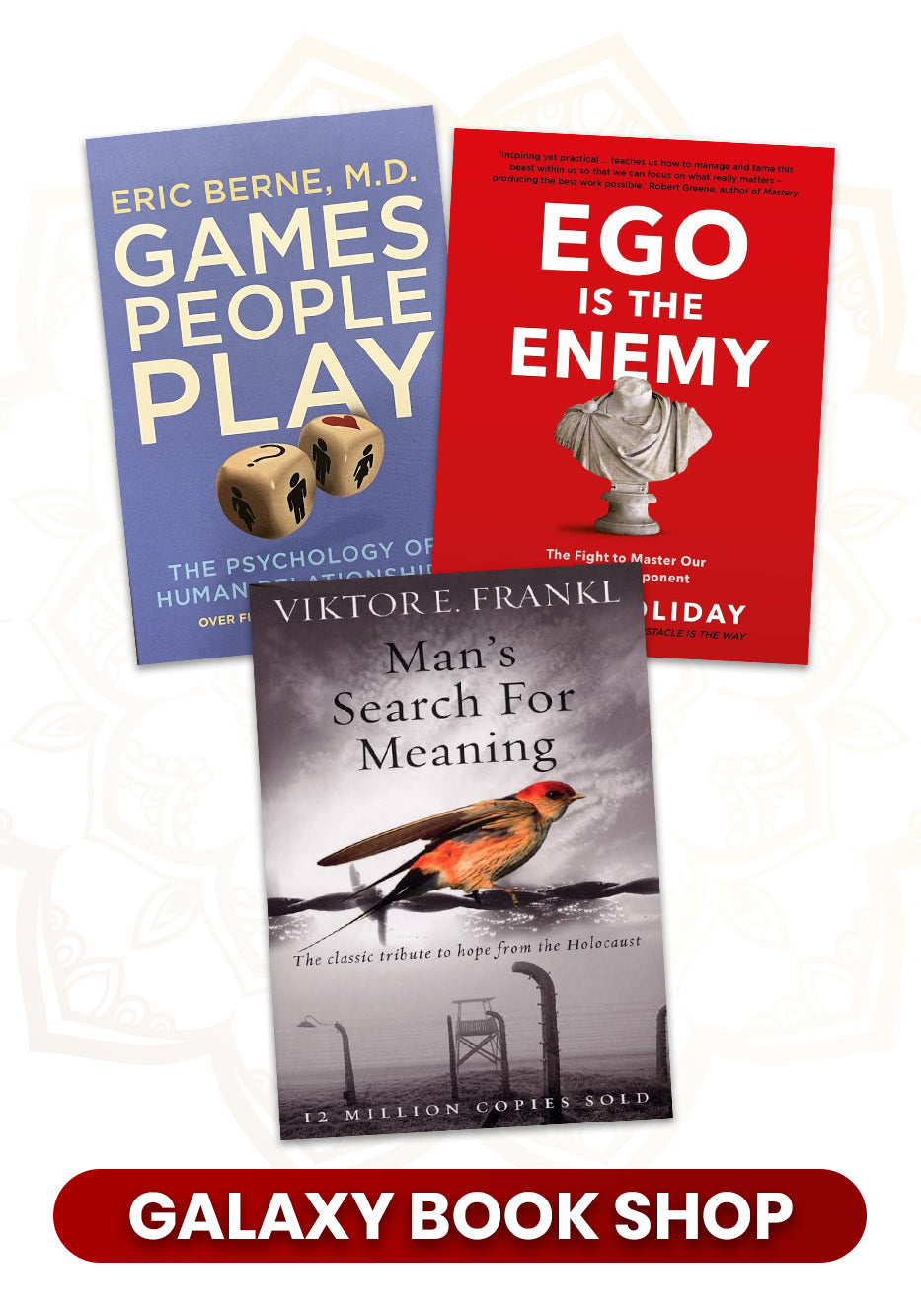 Game people play,Man's search for meaning,Ego is the enemy