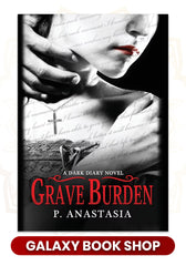 Grave Burden by P. Anastasia (premium quality)