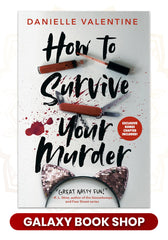 How to Survive Your Murder by Danielle Valentine