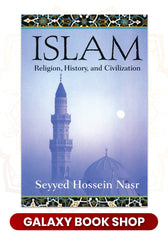 Islam: Religion, History, and Civilization by Seyyed Hossein Nasr (Premium Quality)