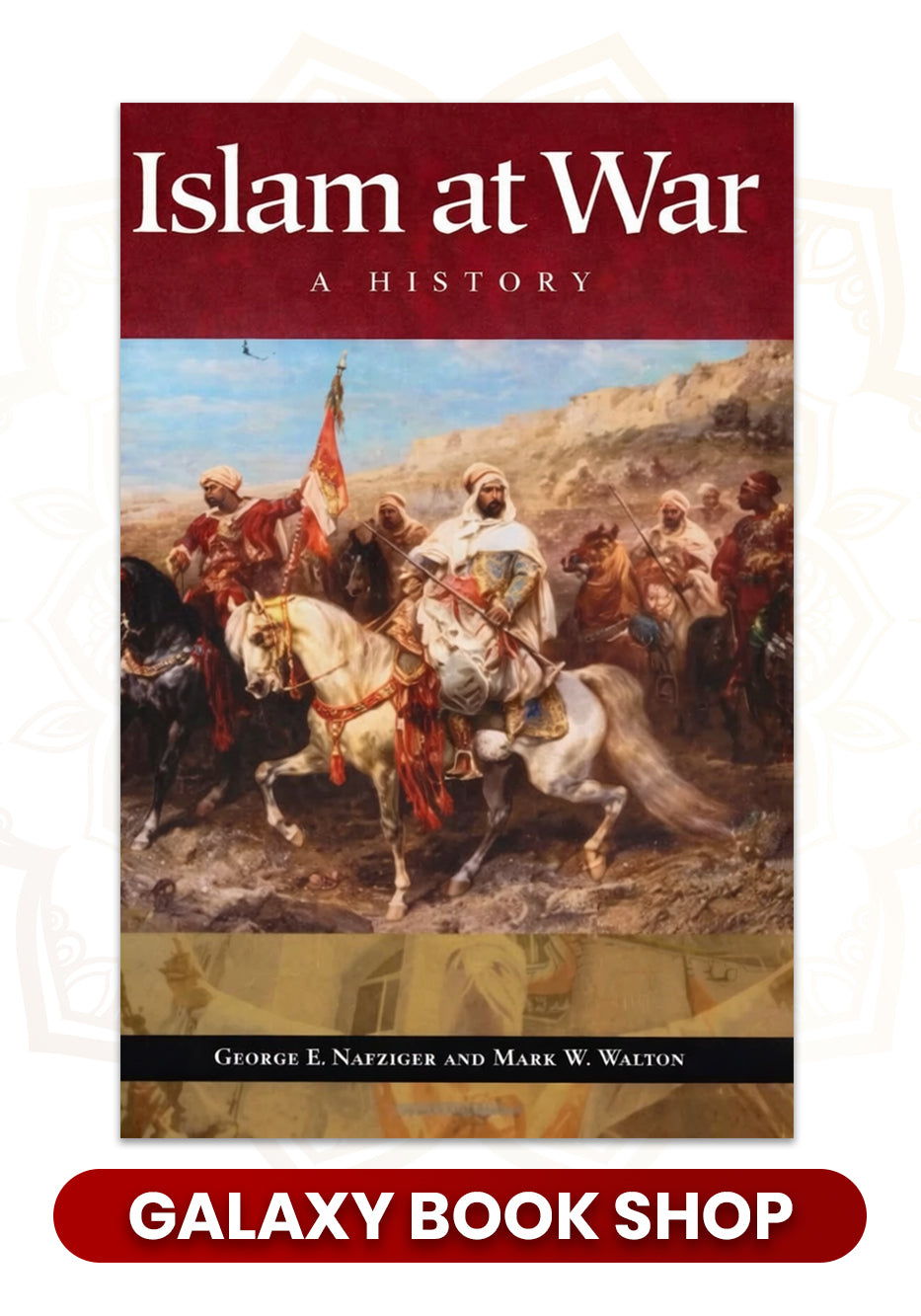 Islam at War: A History (Premium Quality)