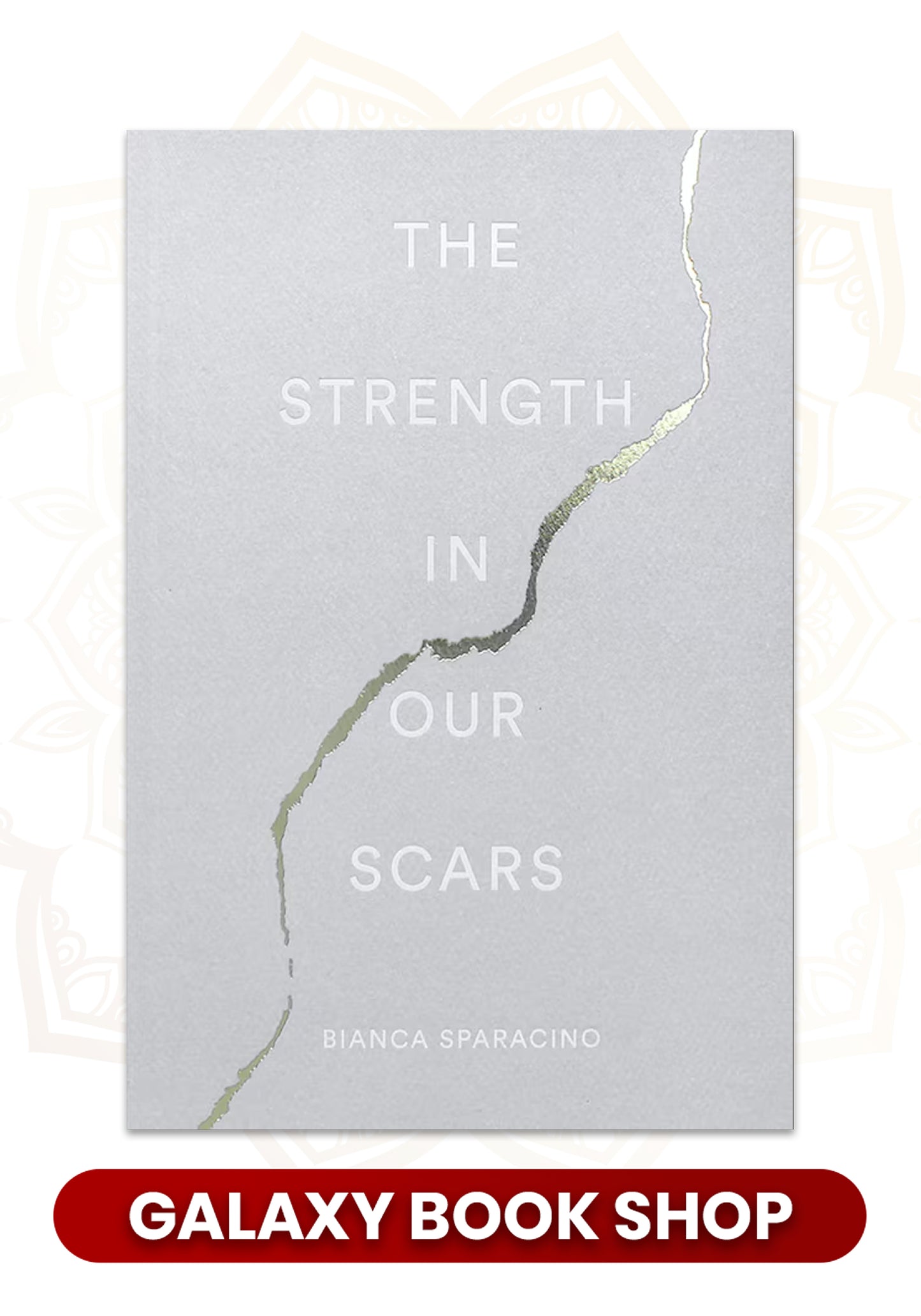 The Strength in Our Scars (Premium Quality)