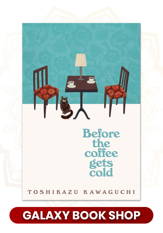 Before the Coffee Gets Cold by Toshikazu Kawaguchi (Premium Quality)