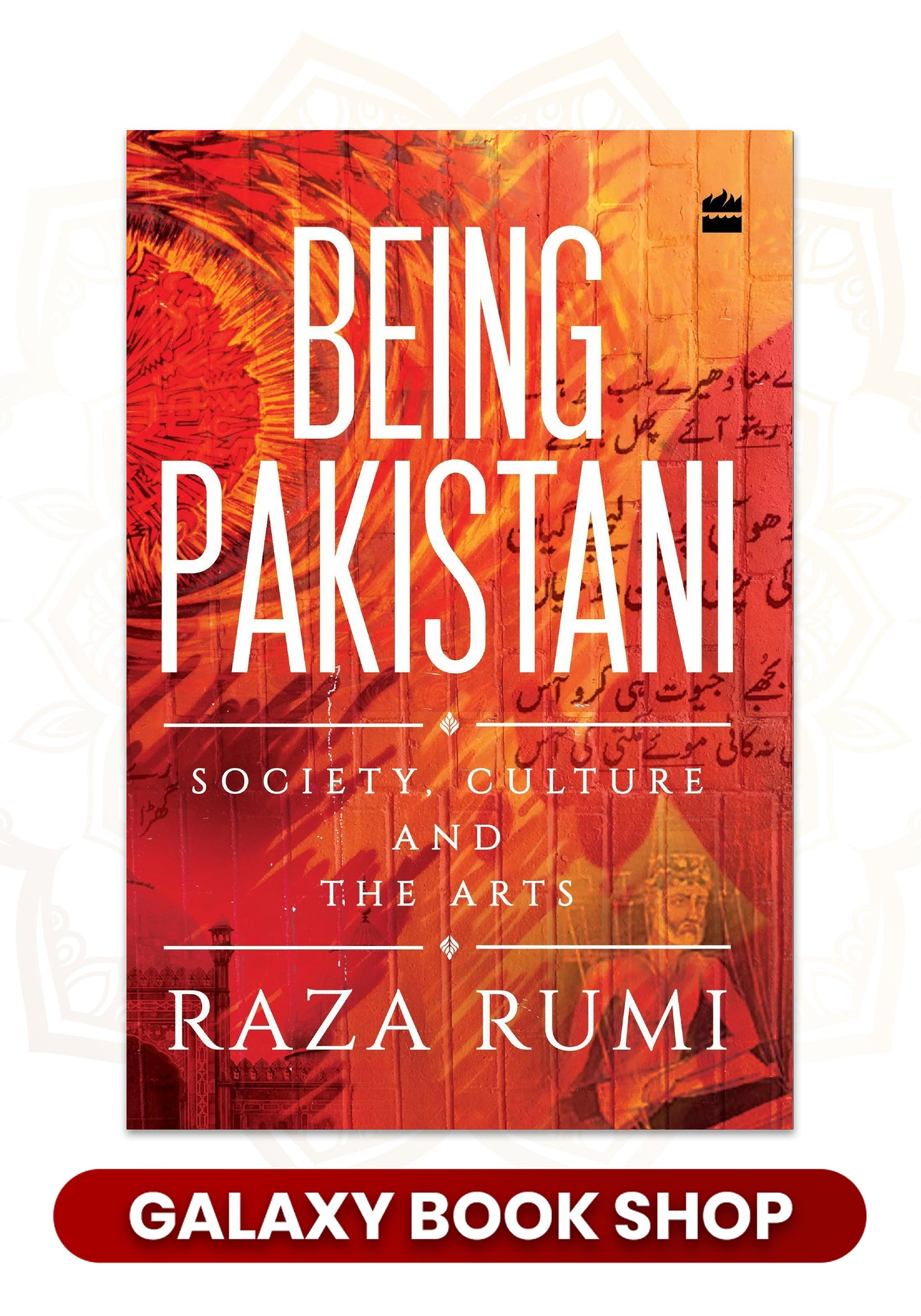 Being Pakistani: Society, Culture and the Arts by Raza Rumi (Premium Quality)