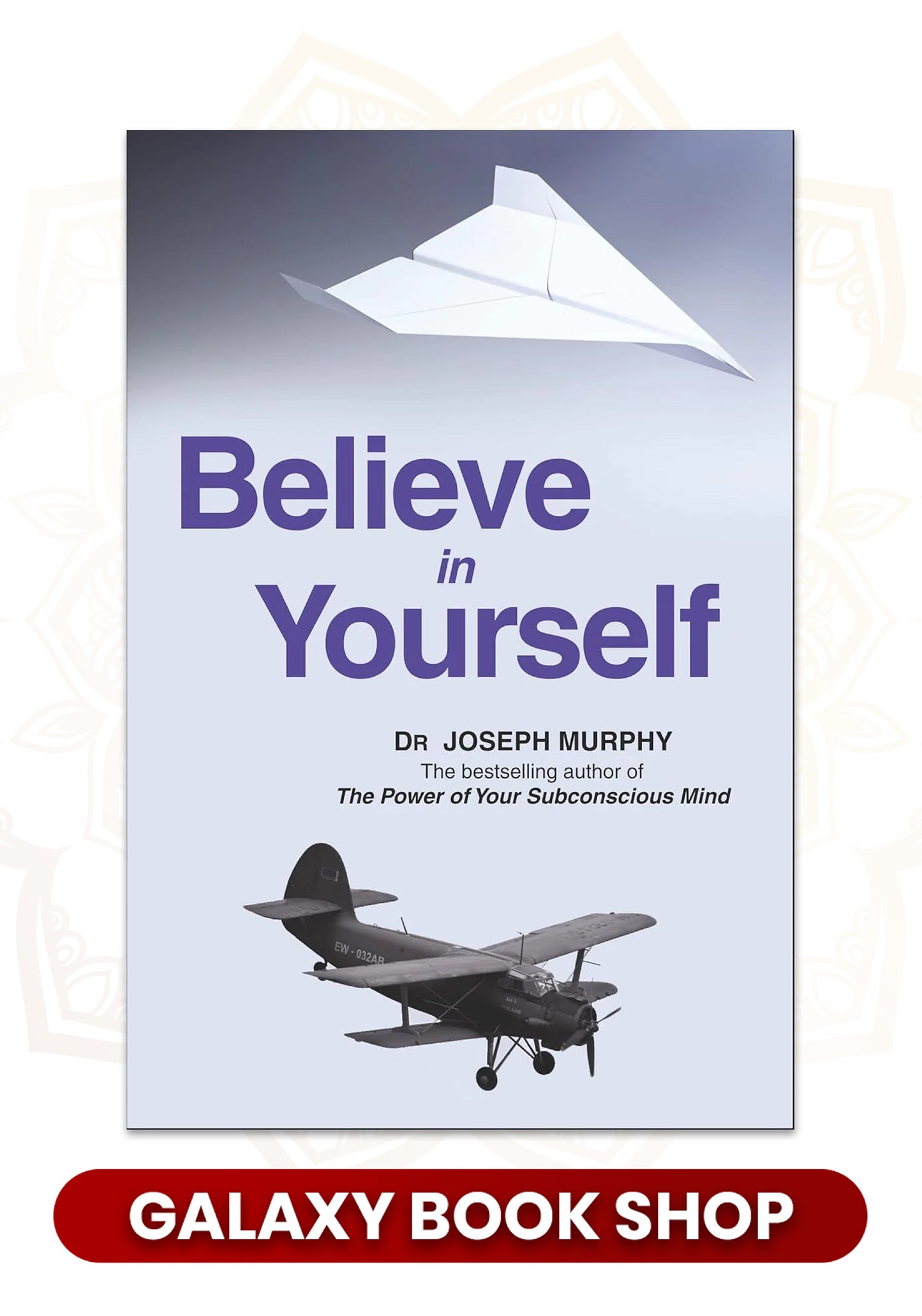Believe in Yourself - Dr. Joseph Murphy