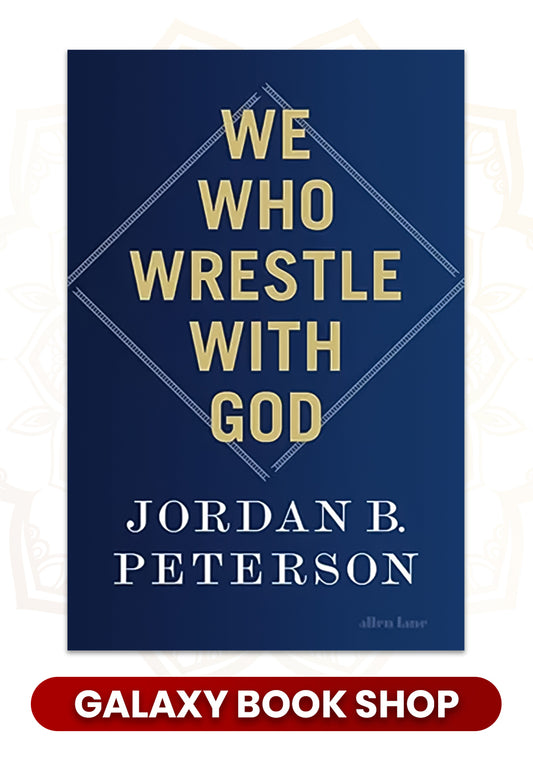 We Who Wrestle with God: Perceptions of the Divine Book by Jordan Peterson
