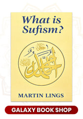 What is Sufism? by Martin Lings (Premium Quality)