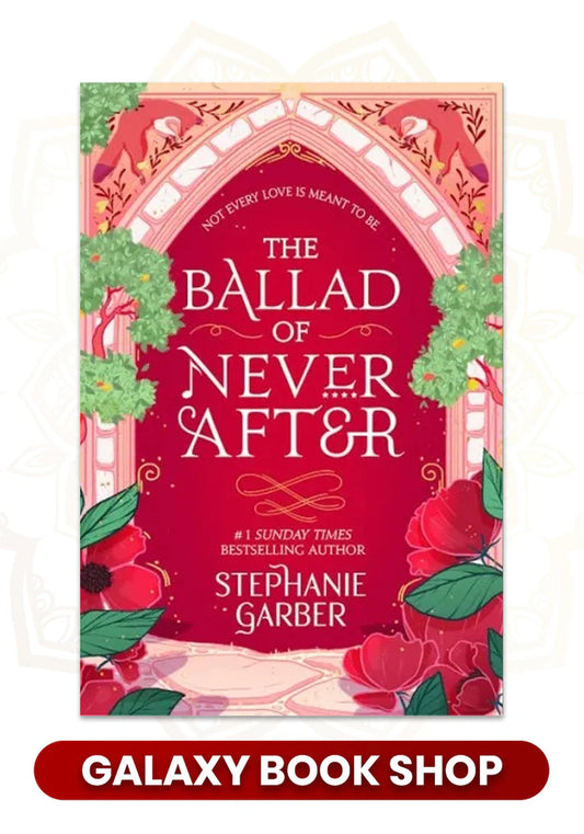 The Ballad of Never After by Stephanie Garber (Premium Quality)