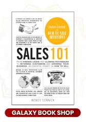 Sales 101: From Finding Leads and Closing Techniques to Retaining Customers and Growing Your Business, an Essential Primer on How to Sell by Wendy Connick (Premium Quality)