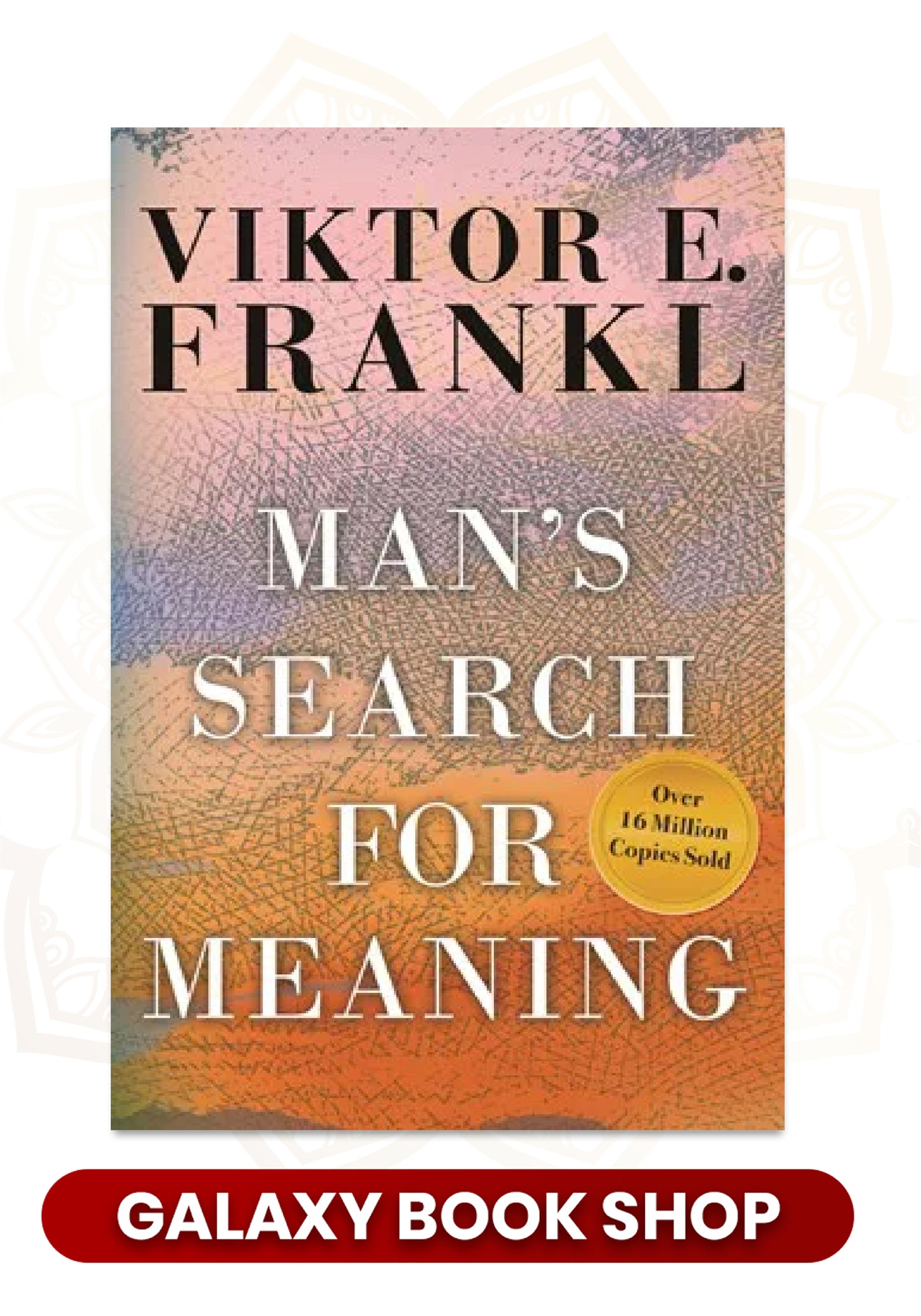 Man's Search for Meaning by Viktor E. Frankl (Premium Quality)