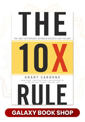 The 10X Rule: The Only Difference Between Success and Failure by Grant Cardone