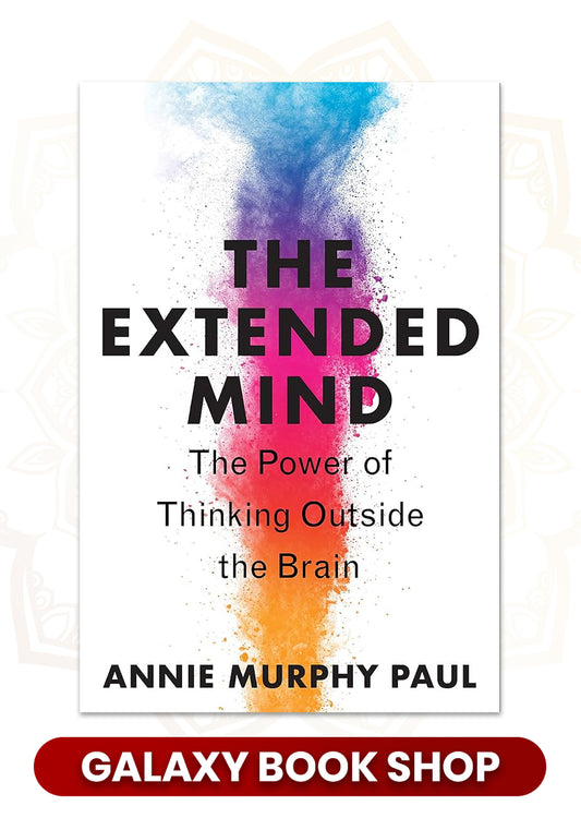 The Extended Mind by Annie Murphy Paul