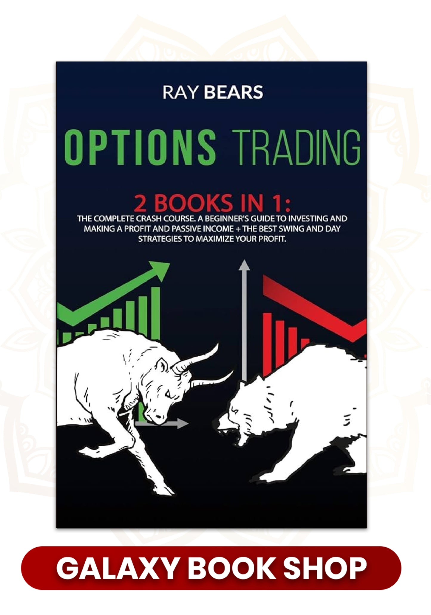 OPTIONS TRADING: 2 BOOKS IN 1 by Ray Bears (Premium Quality)
