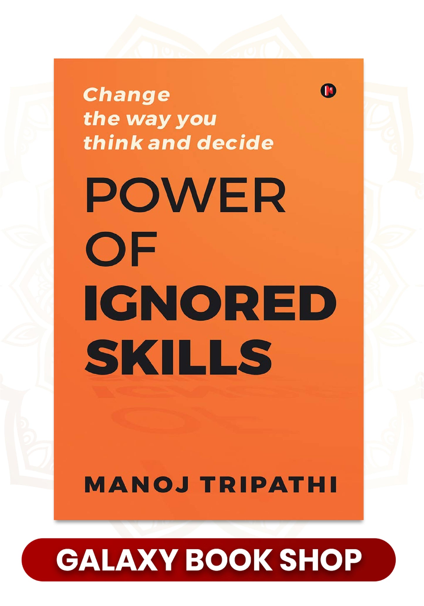 Power of Ignored Skills by Manoj Tripathi (Premium Quality)