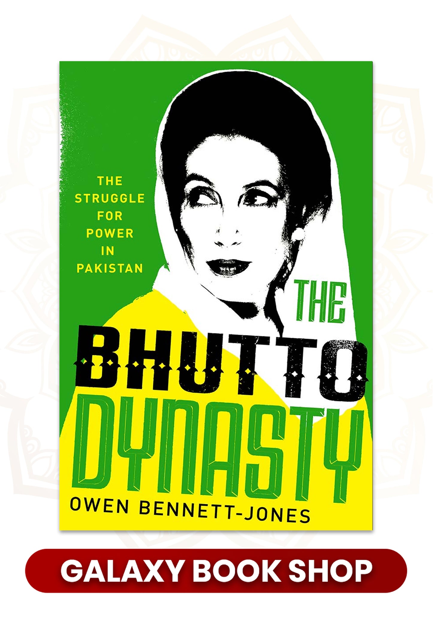 The Bhutto Dynasty