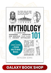 Mythology 101: From Gods and Goddesses to Monsters and Mortals, Your Guide to Ancient Mythology by Kathleen Sears (Premium Quality)