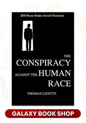 The Conspiracy Against the Human Race by Thomas Ligotti (Premium Quality)